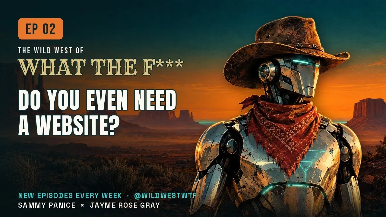 Episode 2 title card: a cowboy robot in a red bandana beside the words Do You Even Need a Website?